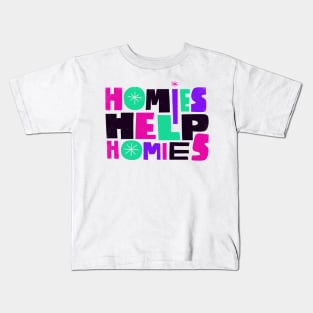 Homes Help Homies Kids T-Shirt